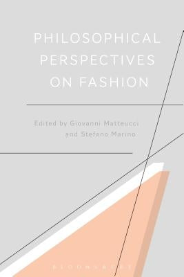 Philosophical Perspectives on Fashion by Matteucci, Giovanni