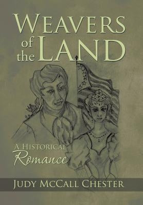 Weavers of the Land by Chester, Judy McCall