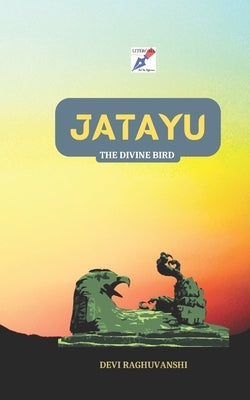 Jatayu: The Divine Bird by Raghuvanshi, Devi