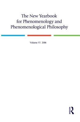 The New Yearbook for Phenomenology and Phenomenological Philosophy: Volume 6 by Hopkins, Burt