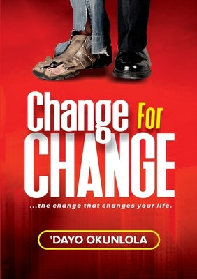 Change for Change by Okunlola, 'dayo