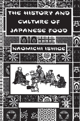 The History and Culture of Japanese Food by Ishige