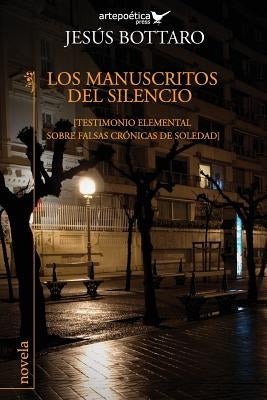 Los manuscritos del Silencio: (Testimonio elemental sobre falsas cronicas de soledad) by Aguasaco, Jhon