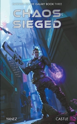Chaos Sieged by Yanez, Jonathan
