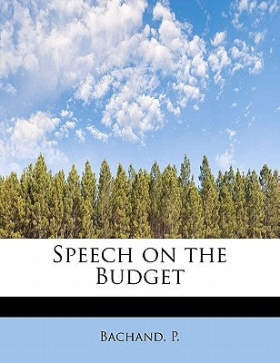 Speech on the Budget by P, Bachand