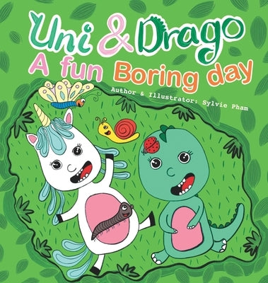 Uni & Drago - A fun Boring day - A fun book full of colors and imaginations for kids (Uni and Drago 2) by Pham, Sylvie