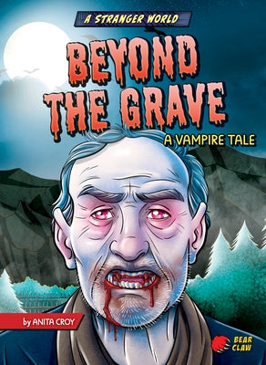 Beyond the Grave: A Vampire Tale by Croy, Anita