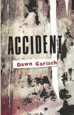 Accident by Garisch, Dawn