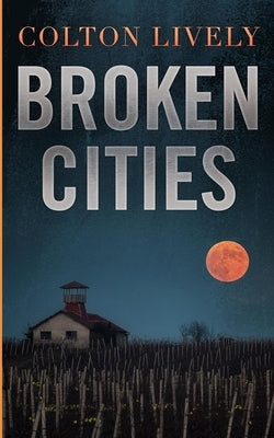 Broken Cities by Lively, Colton