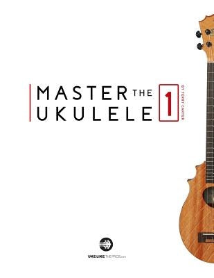 Master the Ukulele 1 by Carter, Terry