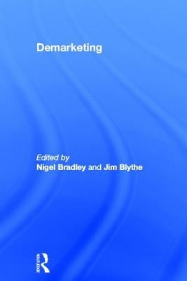 Demarketing by Bradley, Nigel