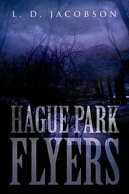 Hague Park Flyers by Jacobson, L. D.