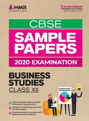 Sample Papers - Business Studies: CBSE Class 12 for 2020 Examination by His Master's Read