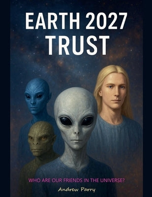 Earth 2027 Trust by Parry, Andrew