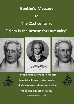 Goethe's Message for the 21st century: "Islam is the rescue for Humanity" by Sufi Path of Love