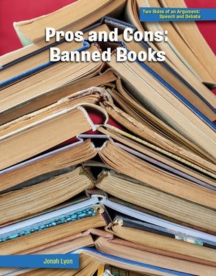 Pros and Cons: Banned Books by Lyon, Jonah
