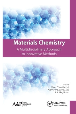 Materials Chemistry: A Multidisciplinary Approach to Innovative Methods by Friedrich, Klaus