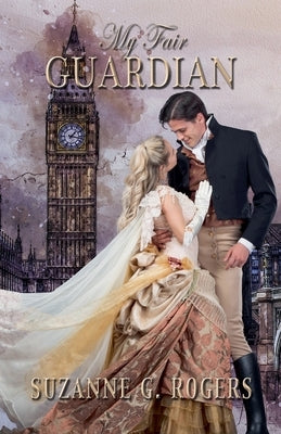 My Fair Guardian by Rogers, Suzanne G.