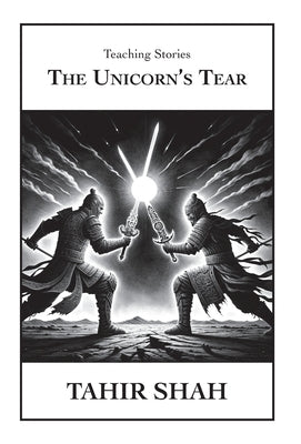 The Unicorn's Tear by Shah, Tahir