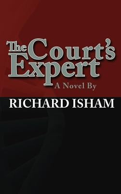 The Court's Expert by Isham, Richard