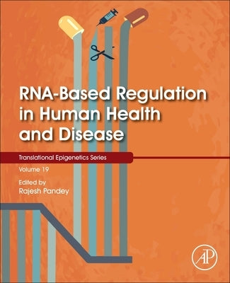 Rna-Based Regulation in Human Health and Disease by Pandey, Rajesh