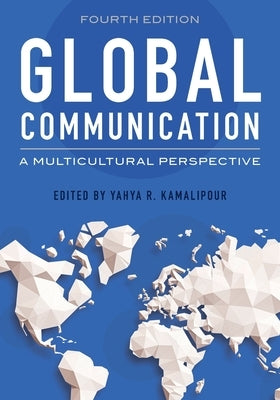 Global Communication: A Multicultural Perspective by Kamalipour, Yahya R.