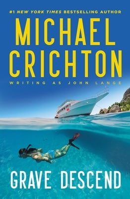 Grave Descend by Crichton Writing as John Lange, Michael