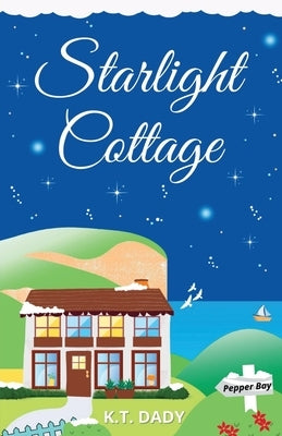 Starlight Cottage by Dady, K. T.