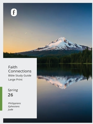Faith Connections Adult Student Large Print Winter March/April/May 2026) by The Foundry Publishing