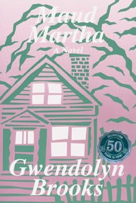 Maud Martha by Brooks, Gwendolyn