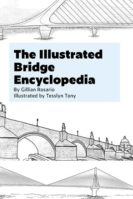 The Illustrated Bridge Encyclopedia by Tony, Tesslyn