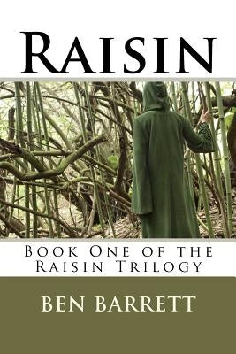 Raisin: Book One of the Raisin Trilogy by Barrett, Ben