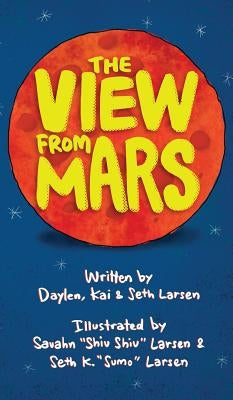The View From Mars by Larsen, Seth