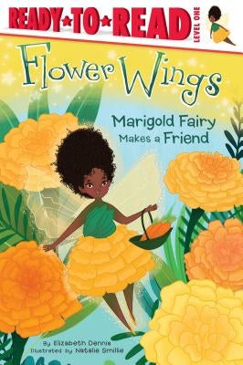 Marigold Fairy Makes a Friend: Ready-To-Read Level 1volume 2 by Dennis, Elizabeth