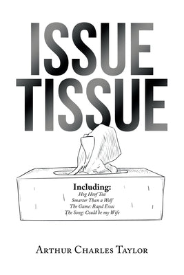 Issue Tissue by Taylor, Arthur Charles