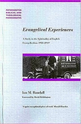Evangelical Experiences by Randall, Ian M.