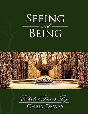 Seeing and Being by Dewey, Christopher