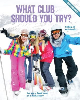 What Club Should You Try? by Rowe, Brooke