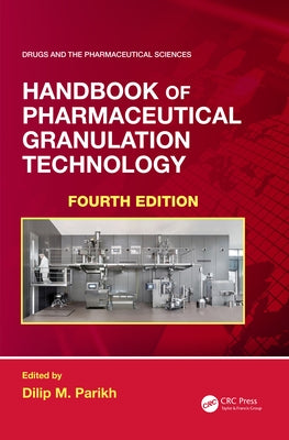 Handbook of Pharmaceutical Granulation Technology by Parikh, Dilip M.