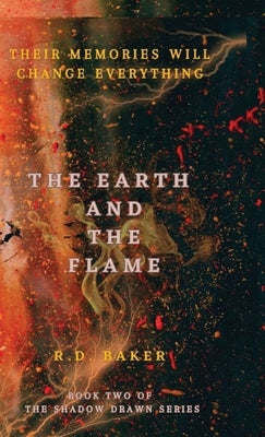 The Earth and The Flame by Baker, Rd