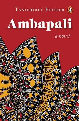 Ambapali by Podder, Tanushree