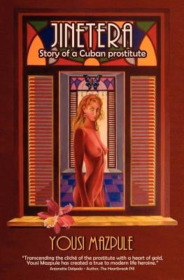 Jinetera, story of a Cuban prostitute by Mazpule, Yousi