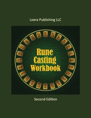 Rune Casting Workbook: Learning Guide for Reading Runes by Publishing, Loera
