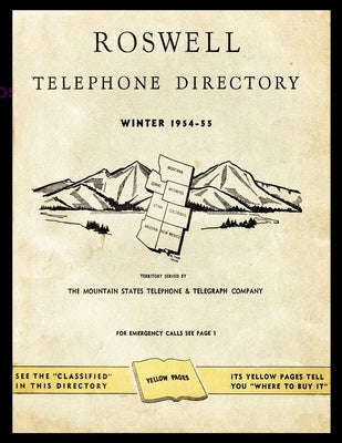 Roswell: Telephone Directory Winter 1954-1955 by Telephone and Telegraph Company, Mountai