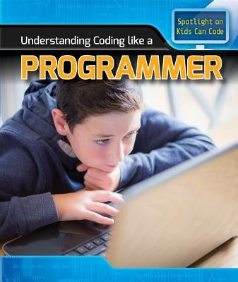 Understanding Coding Like a Programmer by Harris Ph. D., Patricia