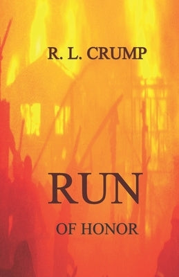 Run of Honor by Crump, R. L.