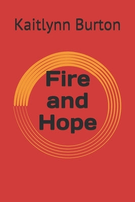Fire and Hope by Burton, Kaitlynn