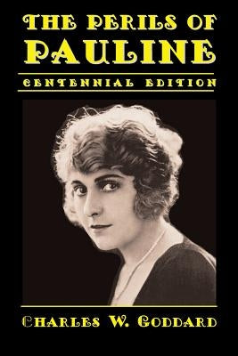 The Perils of Pauline: Centennial Edition by Hulse, Ed