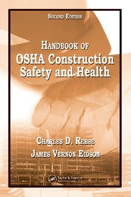 Handbook of OSHA Construction Safety and Health by Reese, Charles D.
