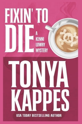 Fixin' To Die by Kappes, Tonya